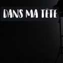 Dans ma tête
