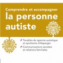 Comprendre et accompagner la personne autiste