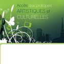 Accès aux pratiques artistiques et culturelles