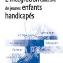 L&rsquo;intégration collective de jeunes enfants handicapés