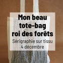 Mon beau tote-bag, roi des forêts